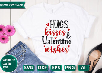 Hugs kisses and valentine wishes SVG Vector for t-shirt