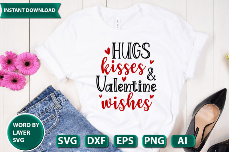 Hugs kisses and valentine wishes SVG Vector for t-shirt