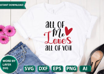 All Of Me Loves All Of You SVG Vector for t-shirt