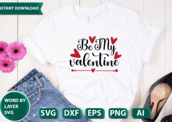 Be My Valentine SVG Vector for t-shirt