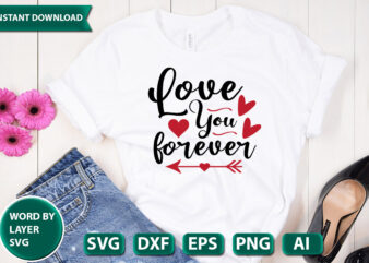 Love You Forever SVG Vector for t-shirt