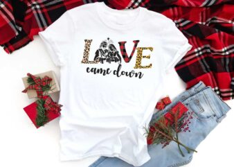Christmas Christian Gift, Love Came Down Shirt Design