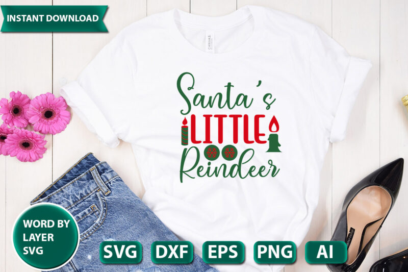 SANTA’S LITTLE REINDEER SVG Vector for t-shirt