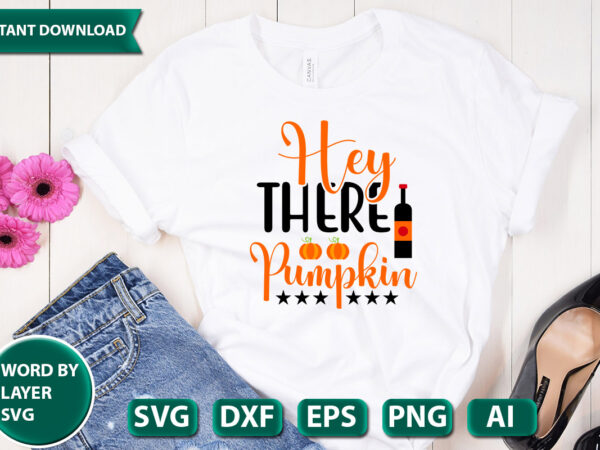 Hey there pumpkin svg vector for t-shirt