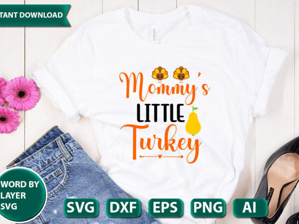 Mommy s little turkey svg vector for t-shirt