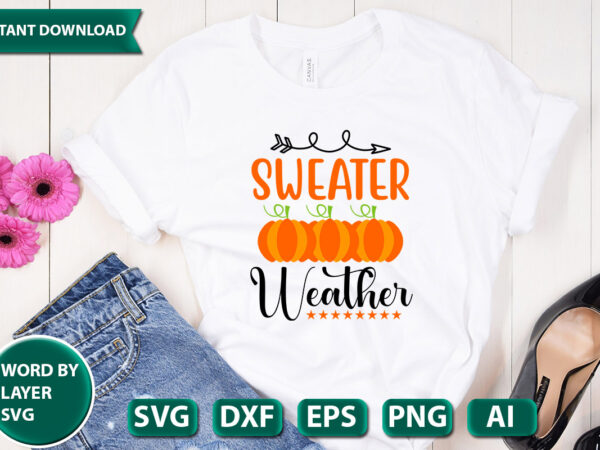 Sweater weather svg vector for t-shirt