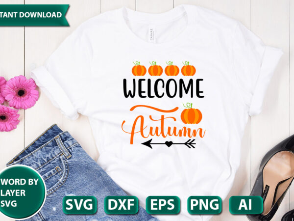 Welcome autumn svg vector for t-shirt