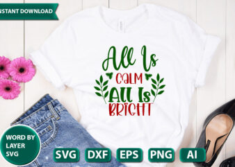 All Is Calm All Is Bright SVG Vector for t-shirt