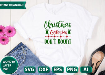 Christmas Calories Don’t Count SVG Vector for t-shirt