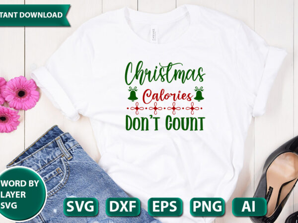 Christmas calories don’t count svg vector for t-shirt