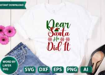 Dear Santa He Did It SVG Vector for t-shirt