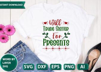 Will Trade Sister For Presents SVG Vector for t-shirt