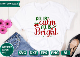 All Is Calm All Is Bright SVG Vector for t-shirt