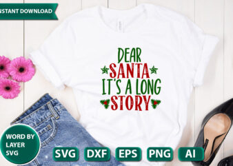 Dear Santa It’s A Long Story SVG Vector for t-shirt