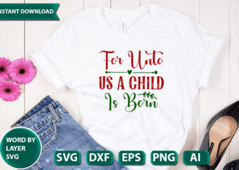 for unto us a child is born SVG Vector for t-shirt