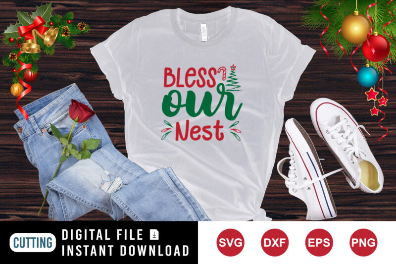 Bless our nest Christmas brush stock tree shirt, funny Christmas shirt print template