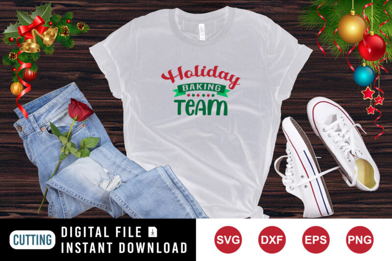 holiday baking team t-shirt, Christmas shirt print template