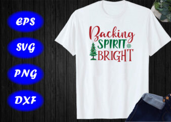 Backing spirit bright shirt Christmas a tree shirt Christmas backing shirt print template