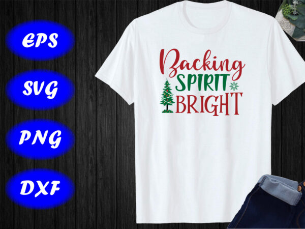 Backing spirit bright shirt christmas a tree shirt christmas backing shirt print template Backing spirit bright shirt christmas a tree shirt christmas backing shirt print template