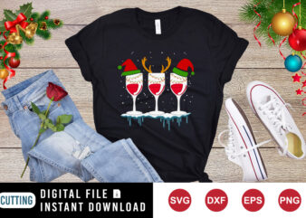 Three Glass Wine And Drink Wine SVG, Christmas glass, Santa SVG, Snowman SVG, Christmas SVG, Merry Christmas shirt print template t shirt designs for sale