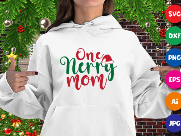 One merry mom hoodie, santa hat, christmas merry mom print template t shirt design online