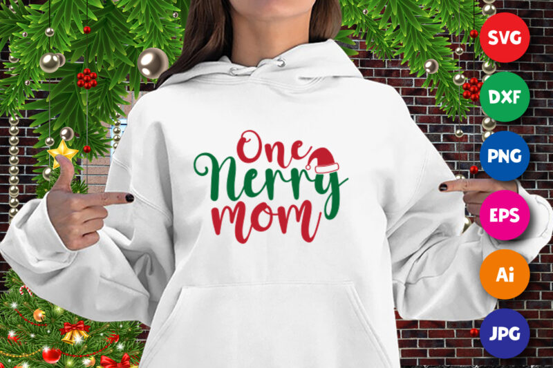 One merry mom Hoodie, Santa hat, Christmas merry mom print template