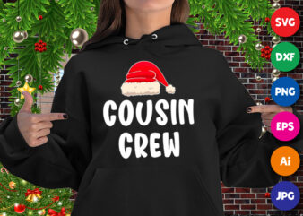 Cousin crew, Santa Hat, Christmas hoodie print template t shirt vector file