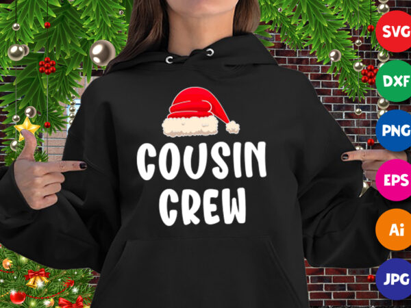 Cousin crew, santa hat, christmas hoodie print template t shirt vector file