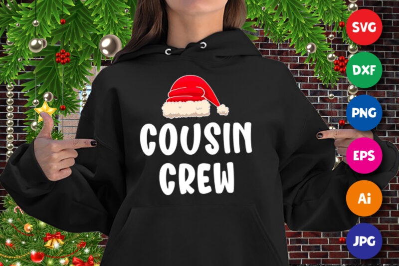 Cousin crew, Santa Hat, Christmas hoodie print template