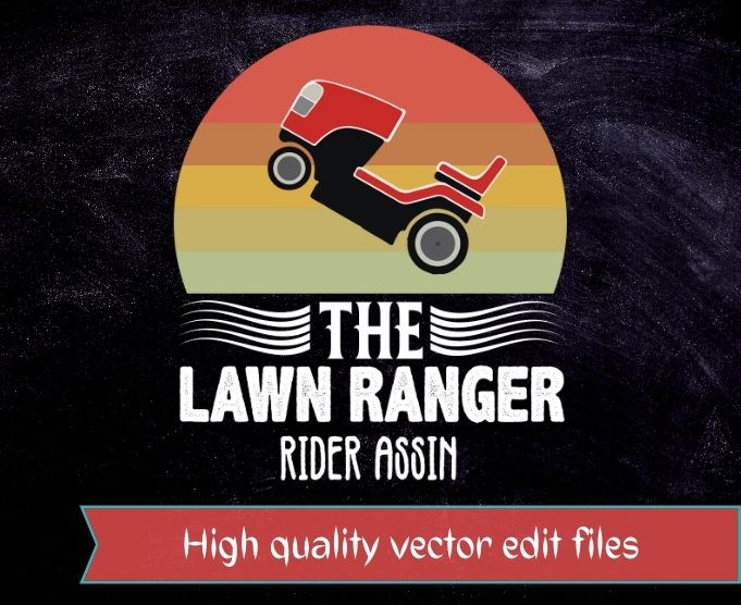 The lawn ranger rider assin vintage Mower Landscaper T-shirt design svg, Lawn Care Mower, Job Title, Wage, Chart, Gardener,Lawn Enforcement Officer,Landscaper,