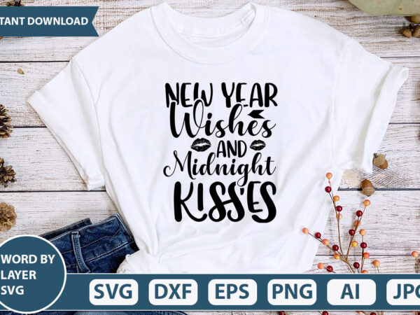 New year wishes and midnight kisses svg vector for t-shirt