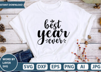 Best Year Ever SVG Vector for t-shirt