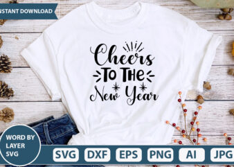 Cheers To The New Year SVG Vector for t-shirt