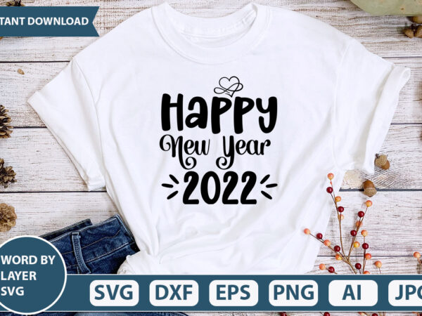 Happy New Year 2022 SVG Vector for t-shirt
