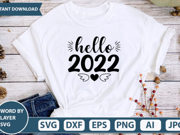 Hello 2022 svg vector for t-shirt