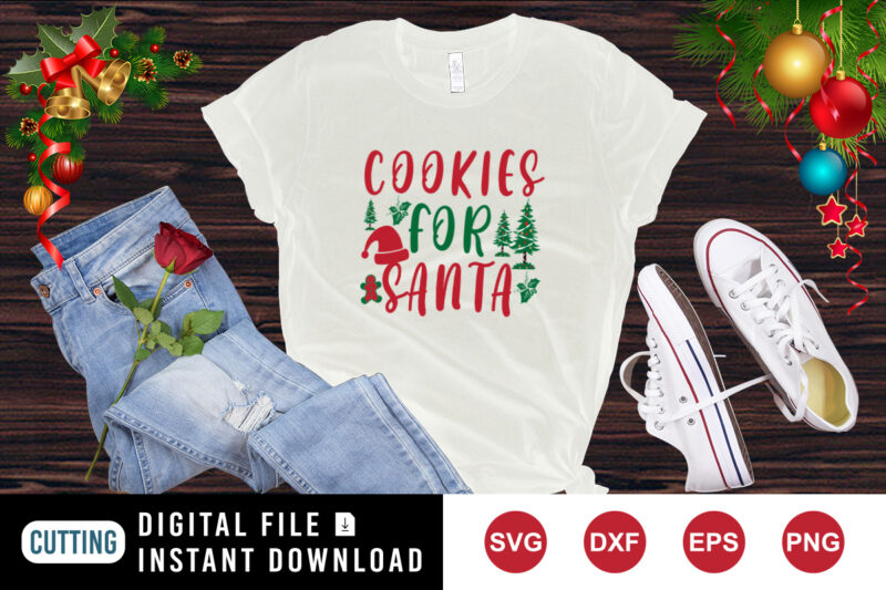 Cookies for Santa shirt Christmas tree shirt Santa hat shirt Christmas cookies shirt template