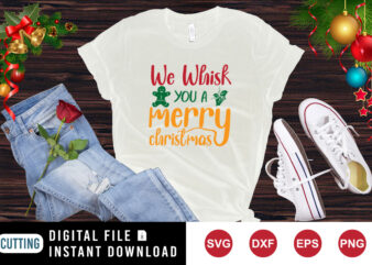 We whisk merry Christmas t-shirt, Christmas cookies shirt merry Christmas shirt template