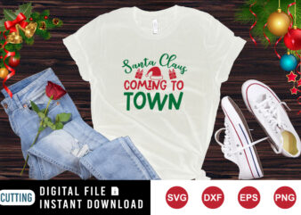 Santa Claus Coming to Town t-shirt, Christmas Shirt template, Santa shirt, Santa hat shirt