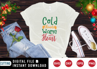 Cold hands warm heart t-Shirt, Christmas shirt template