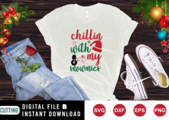 Chillin with my snowmies t-shirt, Christmas shirt , Santa hat shirt template