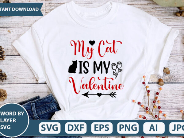 My cat is my valentine svg vector for t-shirt
