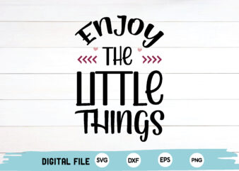 enjoy the little things