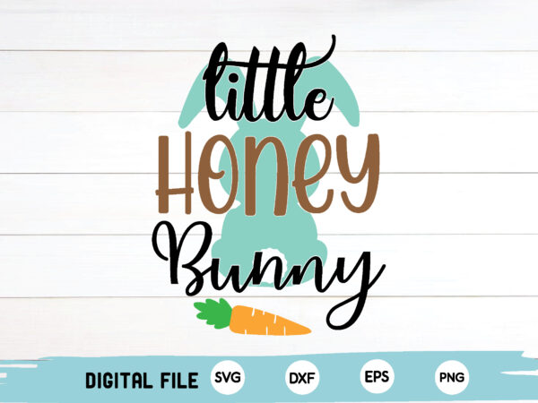 Little honey bunny t shirt vector graphic