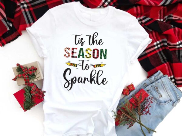 Tis the season to sparkle gift diy crafts svg files for cricut, silhouette sublimation files t shirt designs for sale