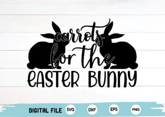 carrots for the easter bunny t shirt vector file