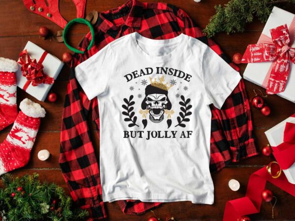 Christmas gift, dead inside but jolly af diy crafts svg files for cricut, silhouette sublimation files t shirt vector file