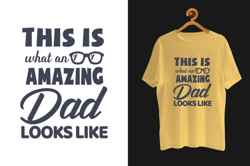 Dad t shirt, Father t shirt, Father t shirt bundle, Father’s quotes, Dad t shirt quotes, Dad t shirt bundle, Father’s day tshirt bundle,