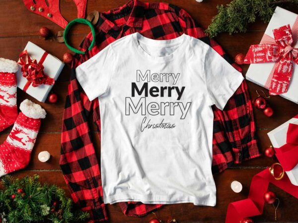 Christmas gift, merry merry merry christmas diy crafts svg files for cricut, silhouette sublimation files t shirt vector file Christmas gift, merry merry merry christmas diy crafts svg files for cricut, silhouette sublimation files t shirt vector file
