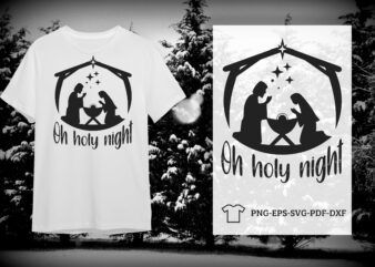 Christmas Christian Gift, Oh Holy Night Silhouette SVG Diy Crafts Svg Files For Cricut, Silhouette Sublimation Files t shirt vector file