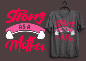 Strong as a mother typography colorful t shirt desgin, Mom quotes t shirt, Mommy typography design, Mom eps t shirt. Mom svg t shirt, Mom pdf t shirt, Mom png